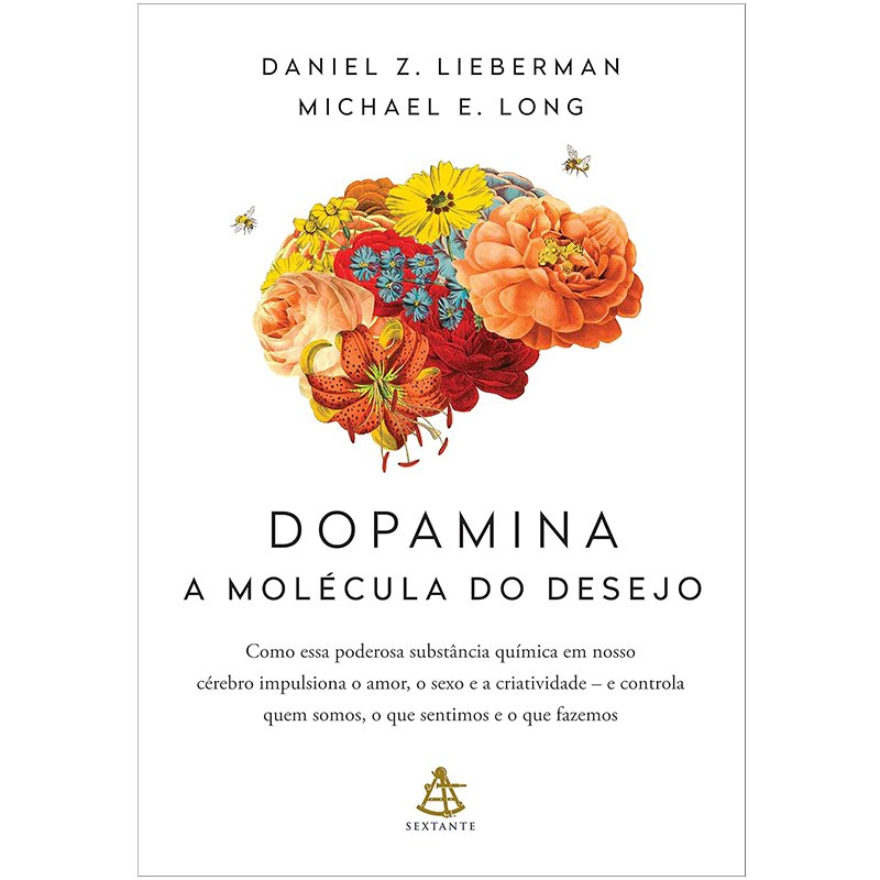 Dopamina: A Molécula do Desejo